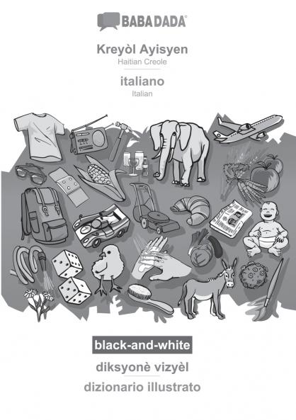 BABADADA black-and-white Kreyòl Ayisyen - italiano diksyonè vizyèl - dizionario illustrato