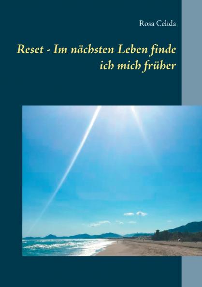 Reset - Im nächsten Leben finde ich mich früher