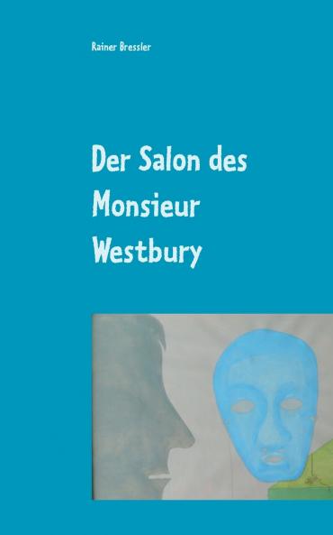 Der Salon des Monsieur Westbury
