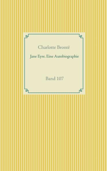 Jane Eyre. Eine Autobiographie