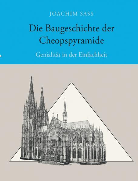Die Baugeschichte der Cheopspyramide