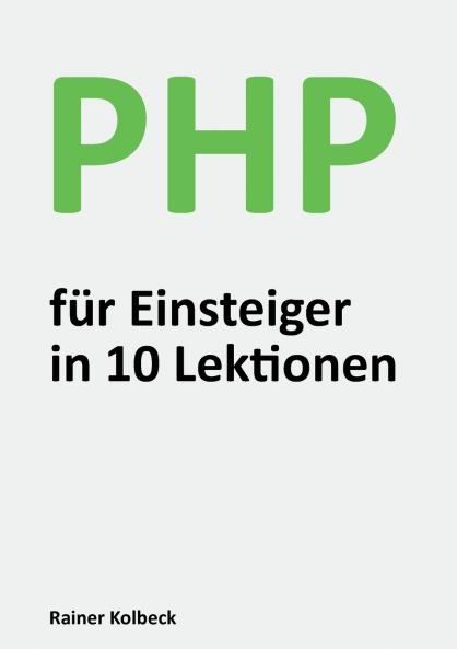 PHP für Einsteiger in 10 Lektionen