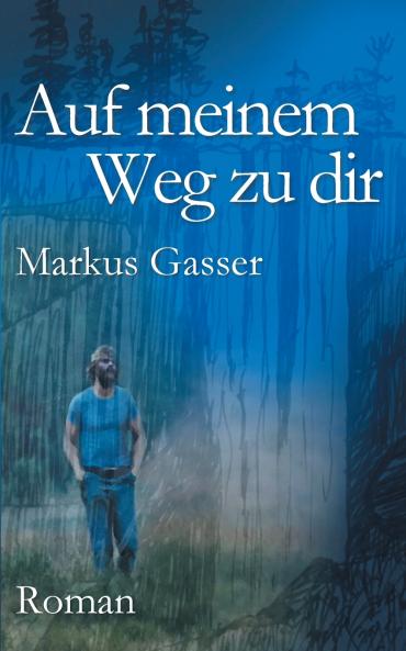 Auf meinem Weg zu dir