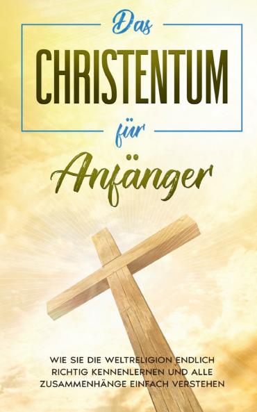 Das Christentum für Anfänger