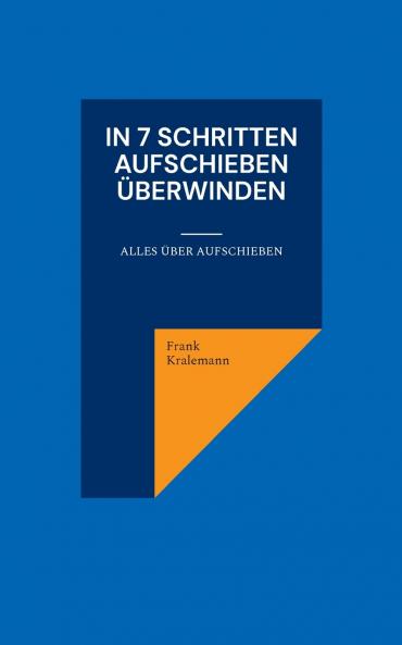 In 7 Schritten Aufschieben überwinden