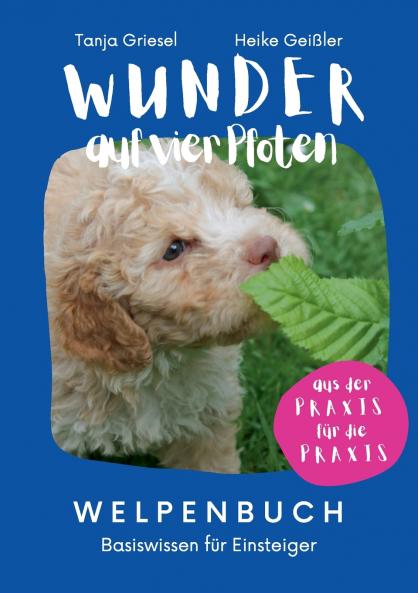 Wunder auf vier Pfoten - Welpenbuch