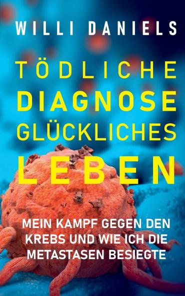T��dliche Diagnose. Gl��ckliches Leben.
