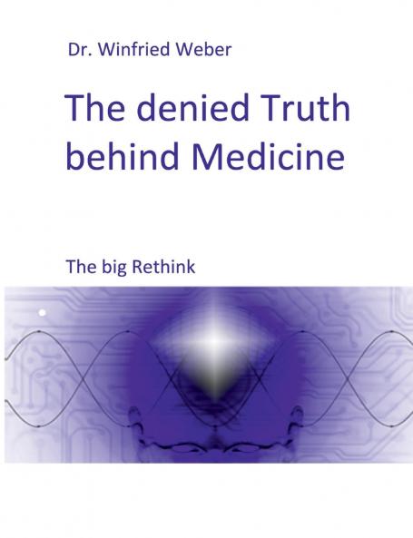 The denied Truth behind Medicine