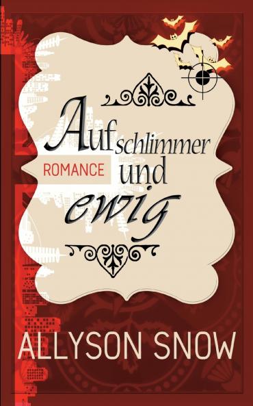 Auf schlimmer und ewig