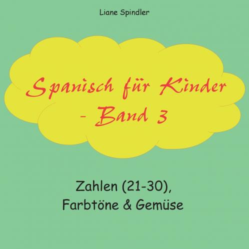 Spanisch für Kinder - Band 3