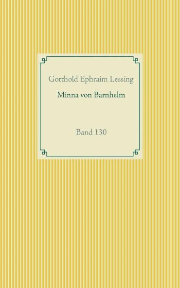 Minna von Barnhelm oder das Soldatenglück