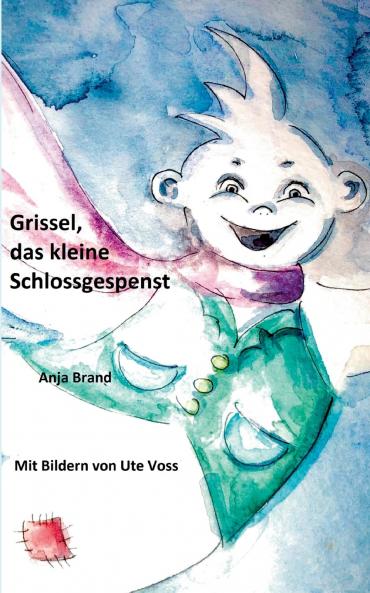 Grissel das kleine Schlossgespenst