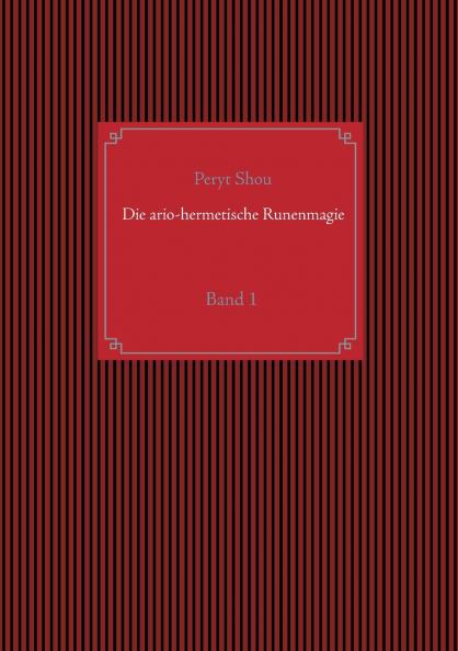 Die ario-hermetische Runenmagie