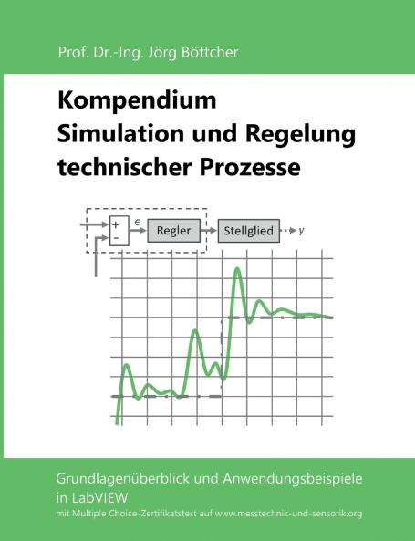 Kompendium Simulation und Regelung technischer Prozesse
