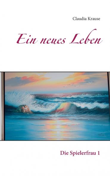 Ein neues Leben