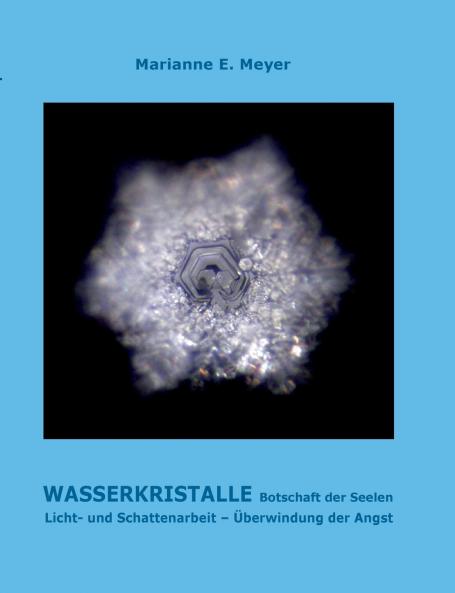 Wasserkristalle Botschaft der Seelen