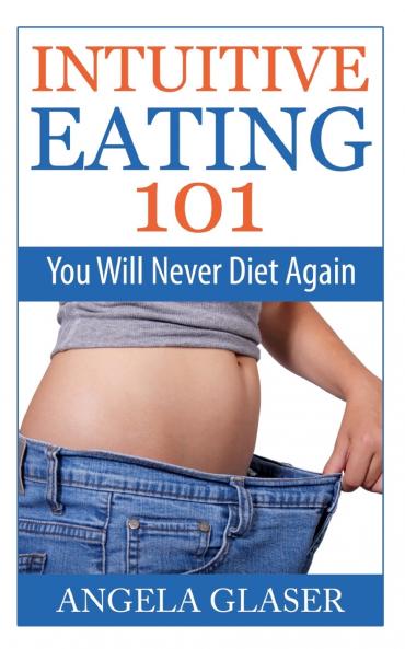 Intuitive Eating 101