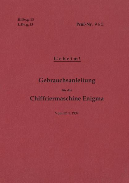 H.Dv.g. 13 L.Dv.g. 13  Gebrauchsanleitung für die Chiffriermaschine Enigma - Geheim