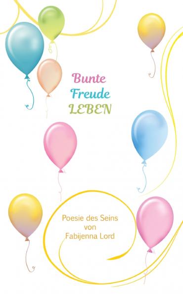 Bunte Freude LEBEN