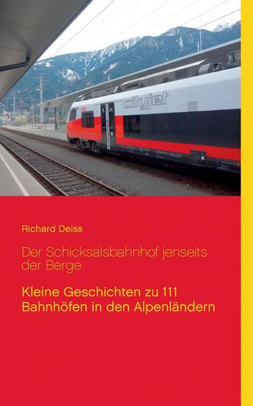 Der Schicksalsbahnhof jenseits der Berge