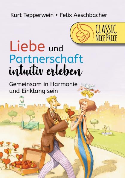 Liebe und Partnerschaft intuitiv erleben