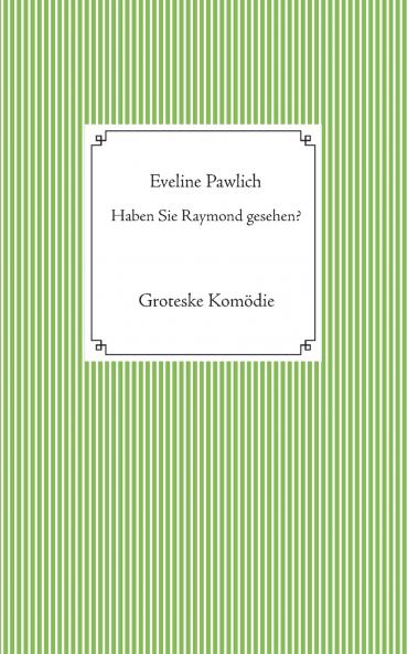 Haben Sie Raymond gesehen?