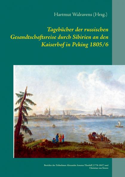 Tageb��cher der russischen Gesandtschaftsreise durch Sibirien an den Kaiserhof in Peking 1805/6