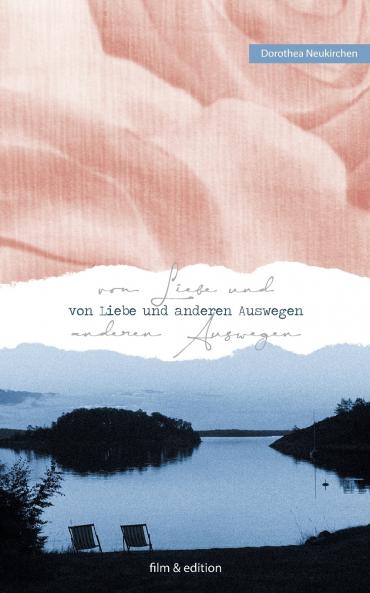 Von Liebe und anderen Auswegen