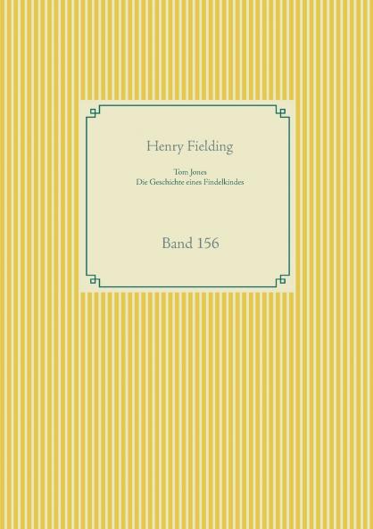 Tom Jones - Die Geschichte eines Findelkindes