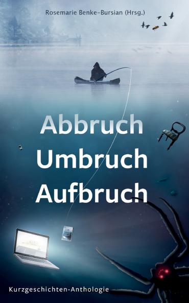Abbruch Umbruch Aufbruch