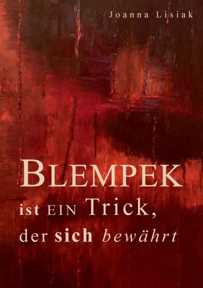 Blempek ist ein Trick der sich bew��hrt