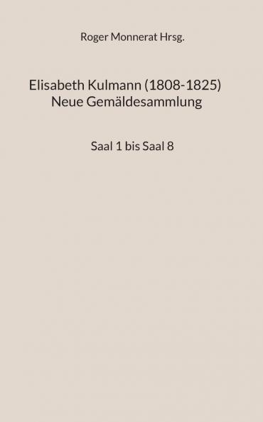 Elisabeth Kulmann (1008-1825) Neue Gemäldesammlung