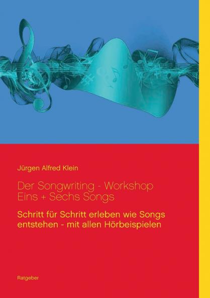 Der Songwriting - Workshop  1 + 6 Songs