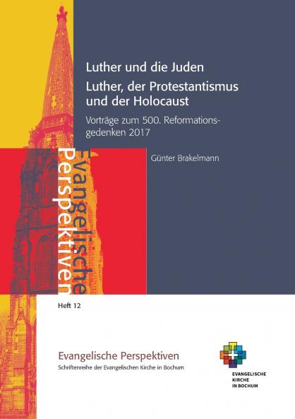 Luther und die Juden; Luther der Protestantismus und der Holocaust
