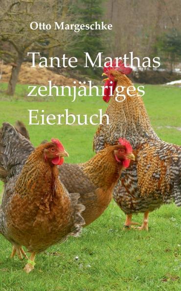 Tante Marthas zehnjähriges Eierbuch