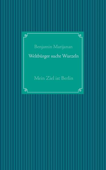 Weltbürger sucht Wurzeln