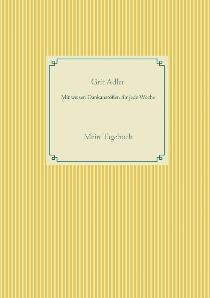 Mit weisen Dankanstößen für jede Woche