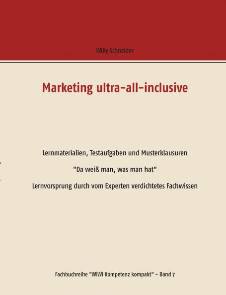 Marketing ultra-all-inclusive -  Lernmaterialien Testaufgaben und Musterklausuren