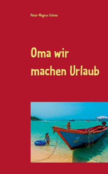 Oma wir machen Urlaub