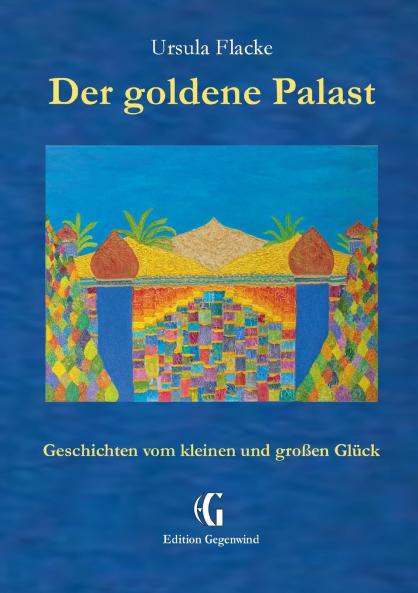 Der goldene Palast (Edition Gegenwind)