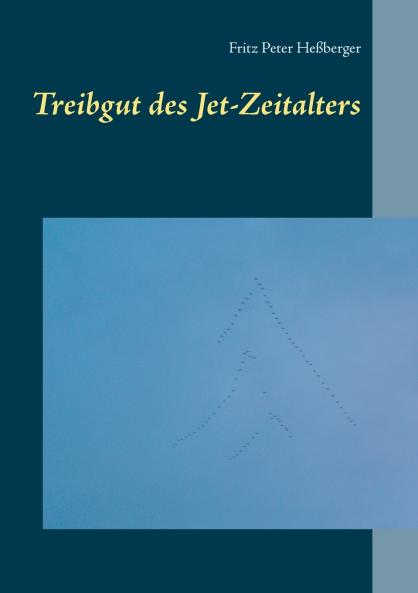 Treibgut des Jet-Zeitalters