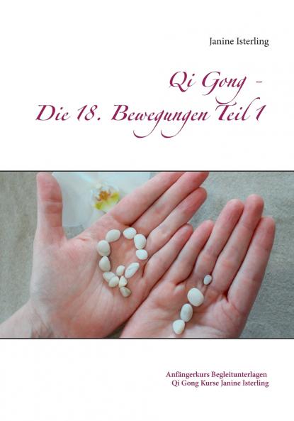 Qi Gong - Die 18 Bewegungen Teil 1
