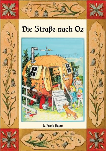 Die Straße nach Oz - Die Oz-Bücher Band 5