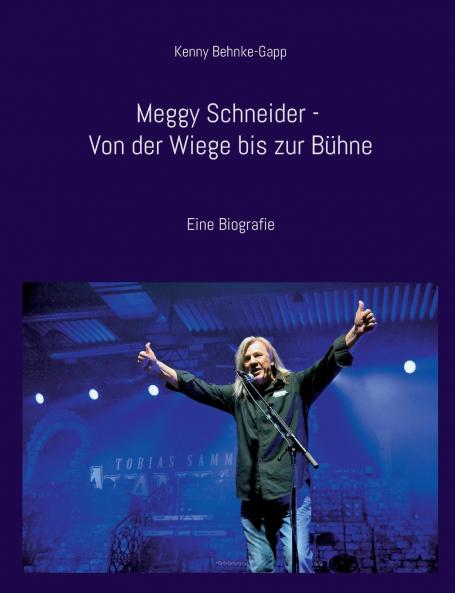 Meggy Schneider - Von der Wiege bis zur Bühne