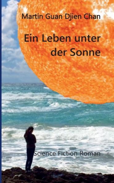 Ein Leben unter der Sonne