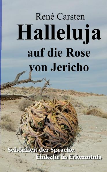 Halleluja auf die Rose von Jericho