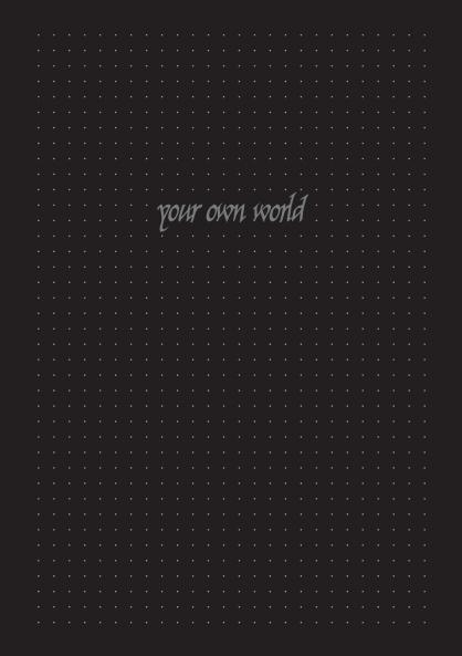 Your own World