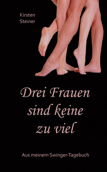 Drei Frauen sind keine zu viel