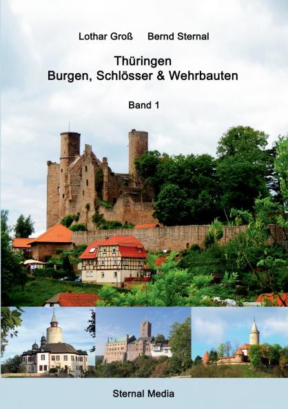 Thüringen - Burgen Schlösser & Wehrbauten Band 1
