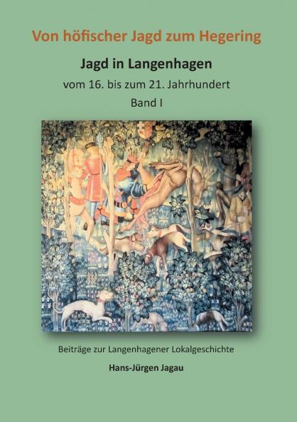 Von höfischer Jagd zum Hegering